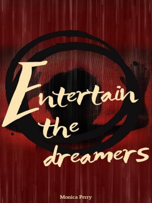 cover image of Entertain the dreamers